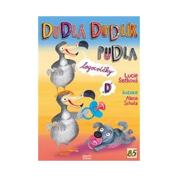 Pohádka Dudlá dudlík pudla