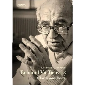 Člověk musí hořeti