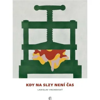 Kdy na slzy není čas