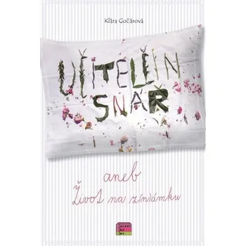 Učitelčin snář aneb život na z(n)ámku