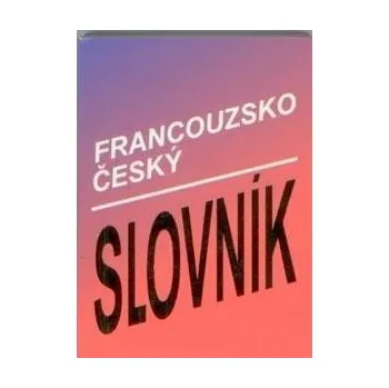 Cizojazyčná kniha Slovník francouzko-český - Thomas Jean
