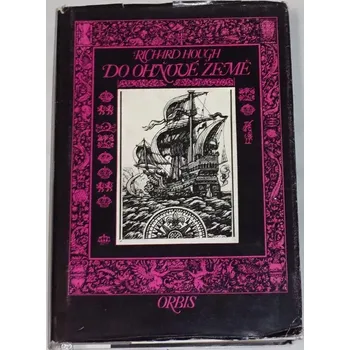 Literární cestopis Hough Richard - Do Ohňové země