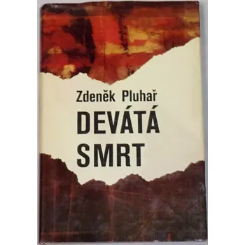 Literární biografie Pluhař Zdeněk - Devátá smrt