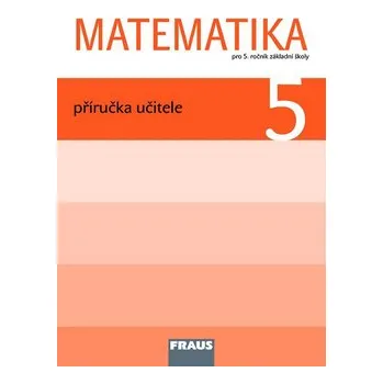 Učebnice Matematika 5 pro ZŠ - Příručka učitele
