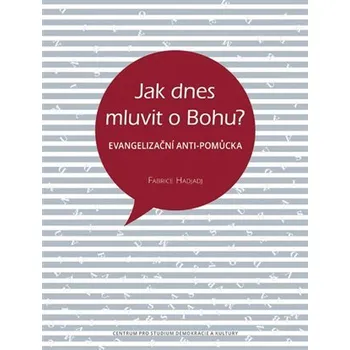 Jak dnes mluvit o Bohu? - Evangelizační anti-pomůcka