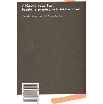 Umění V hlavní roli text - Podoby a proměny scénického čtení