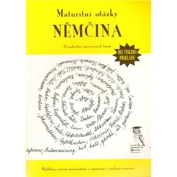 Německý jazyk Maturitní otázky - Němčina (bez překladu)