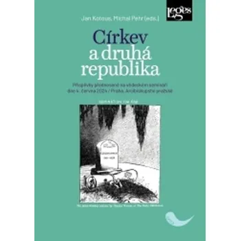Kniha Církev a druhá republika - Příspěvky přednesené na vědeckém semináři dne 4. června 2024 / Praha, Arcibiskupství pražské