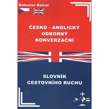 Anglický jazyk Česko-anglický odborný konverzační slovník cestovního ruchu