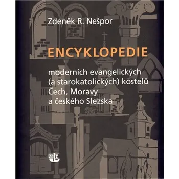 Encyklopedie moderních evangelických (a starokatolických) kostelů Čech, Moravy a českého Slezska