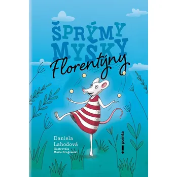 Šprýmy myšky Florentýny