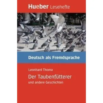Učebnice Hueber Hörbücher: Der Taubenfütterer, Leseheft (B1)