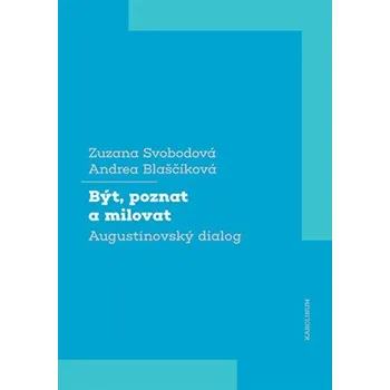 Být, poznat a milovat - Augustinovský dialog
