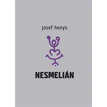 Nesmelián aneb Do experimentálního textu vstup nesmělý