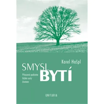 Smysl bytí - Přirozená podstata lidské cesty životem