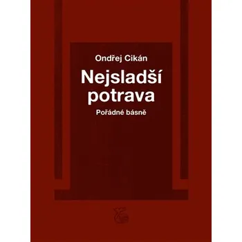Poezie Nejsladší potrava - Pořádné básně