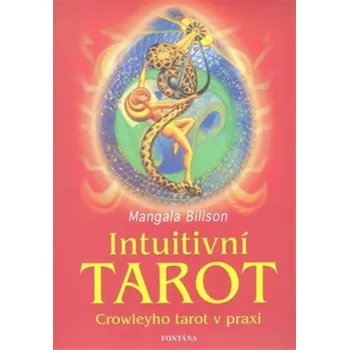 Intuitivní tarot - Crowleyho tarot v praxi