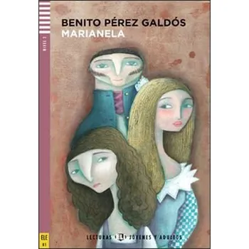 Španělský jazyk Lecturas ELI Jovenes y Adultos 3/B1: Marianela + Downloadable Multimedia