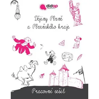 Dějiny Plzně a Plzeňského kraje - Pracovní sešit