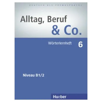Učebnice Alltag, Beruf & Co. 6 - Wörterlernheft
