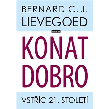 Konat dobro - Vstříc 21. století
