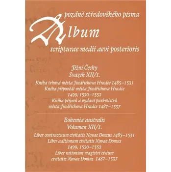 Album pozdně středověkého písma XII/I.
