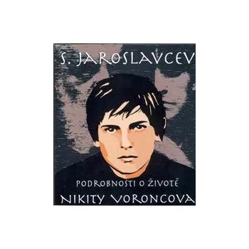 Beletrie pro dospělé Podrobnosti o životě Nikity Voroncova