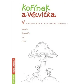Kořínek a Větvička