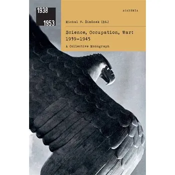 Science, Occupation, War: 1939-1945