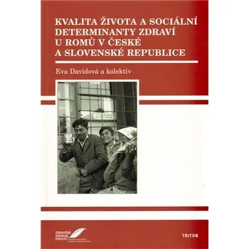 Populárně naučná literatura pro dospělé Kvalita života a sociální determinanty zdraví u Romů v České a Slovenské republice