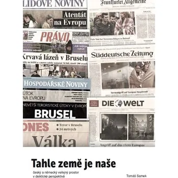 Tahle země je naše - Český a německý veřejný prostor v deiktické perspektivě