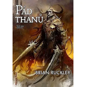 Svět bez bohů 3 - Pád thanů