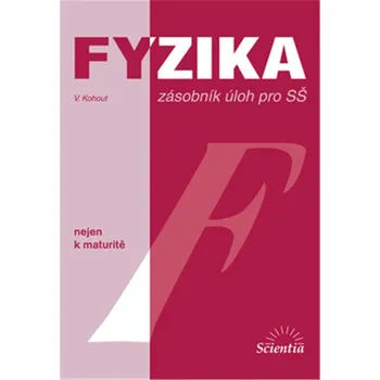 Fyzika zásobník úloh pro SŠ