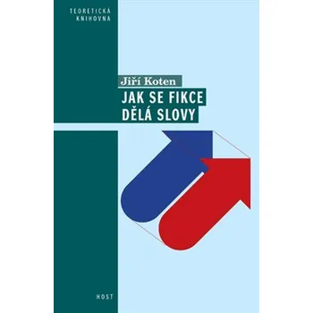 Jak se dělají fikce slovy - Pragmatické aspekty vyprávění