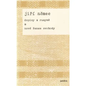 Dopisy z Ruzyně a nové šance svobody
