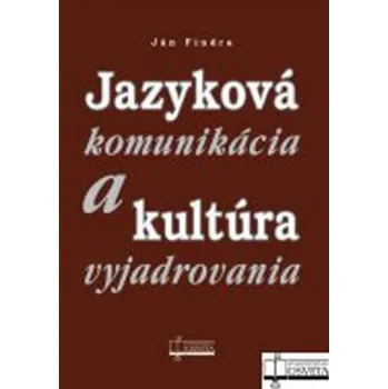 Jazyková komunikácia a kultúra vyjadrovania