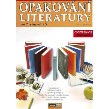 Opakování literatury pro 2. st. ZŠ - Cvičebnice - Zadání