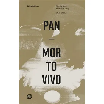 Poezie Pan Mortovivo - Básně v próze a básnické prózy (1978-1985)