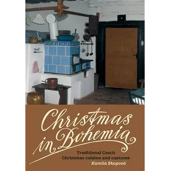 Christmas in Bohemia - Traditional Czech Christmas cuisine and customs