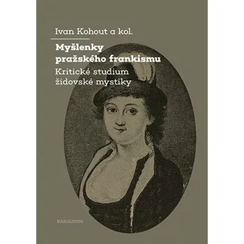Myšlenky pražského frankismu - Kritické studium židovské mystiky