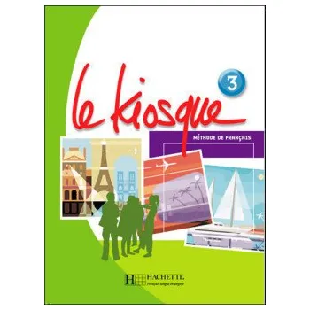Francouzský jazyk Le Kiosque 3 Livre d´éleve