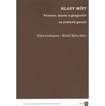 Hlasy míst - Prostor, místo a geografie ve světové poezii