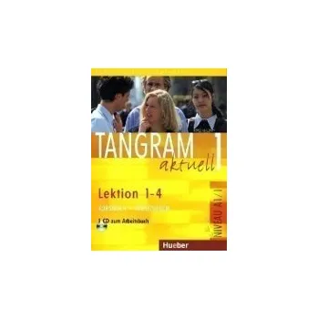 Německý jazyk Tangram aktuell 1: Lektion 1-4: Kursbuch + Arbeitsbuch mit Audio-CD