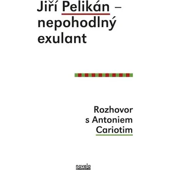 Jiří Pelikán – nepohodlný exulant
