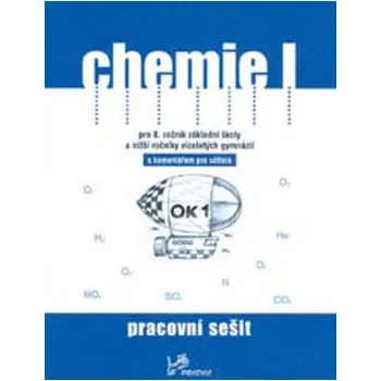 Chemie I - Pracovní sešit s komentářem pro učitele