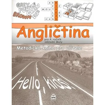 Cizí jazyk Angličtina pro 4. ročník základní školy - Metodická kniha pro učitele