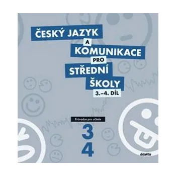 Kniha Český jazyk a komunikace pro SŠ - 3.-4.díl (průvodce učitele)