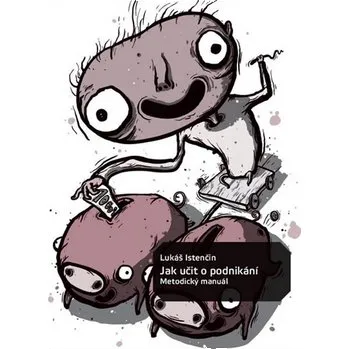Jak učit o podnikání - Metodický manuál