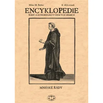 Encyklopedie řádů, kongregací a řeholních společností katolické církve v českých zemích. II. díl, II. svazek, Mnišské řády