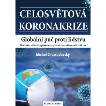 Celosvětová koronakrize - Globální puč proti lidstvu, Destrukce občanské společnosti, vykonstruovaná hospodářská krize